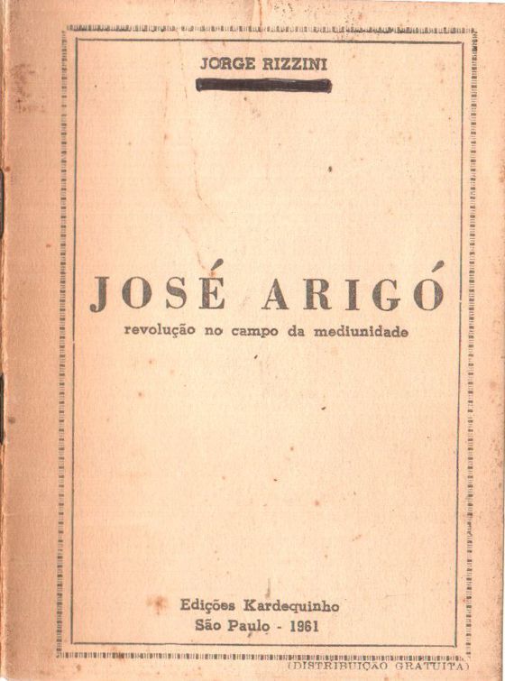 José Arigó, Revolução no Campo da Mediunidade